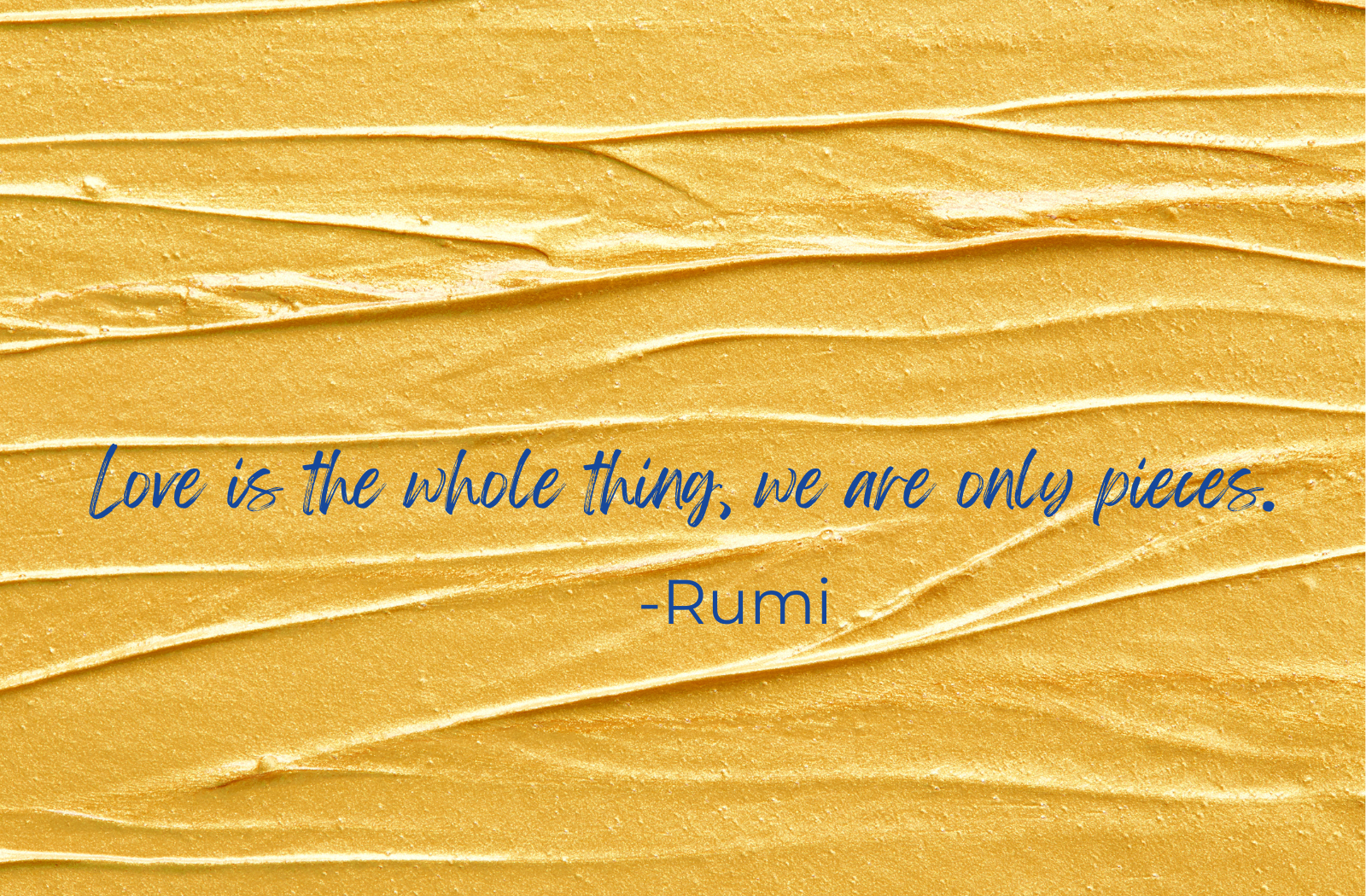 Rumi quote. Art to lift your heart and spirit at https://suedavies.co.uk Sue Davies Artist, Shropshire, UK